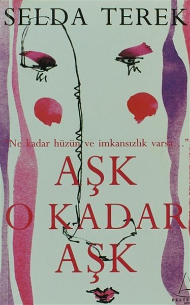Aşk O Kadar Aşk SELDA TEREK