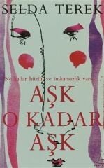 Aşk O Kadar Aşk SELDA TEREK