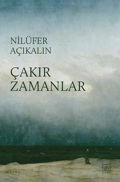 Çakır Zamanlar NİLÜFER AÇIKALIN