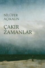 Çakır Zamanlar NİLÜFER AÇIKALIN