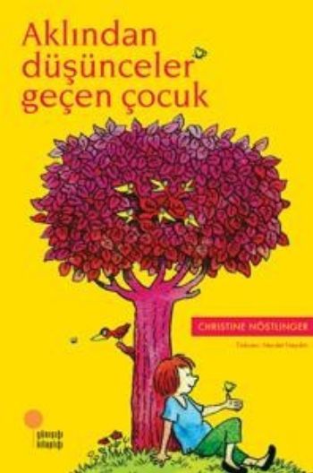 Aklından Düşünceler Geçen Çocuk CHRİSTİNE NÖSTLİNGER