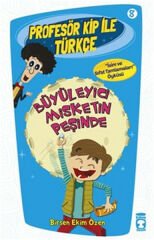 Büyüleyici Misketin Peşinde - Profesör Kip İle Türkçe 2 BİRSEN EKİM ÖZEN