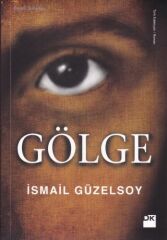 Gölge İSMAİL GÜZELSOY