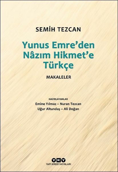 Yunus Emreden Nazım Hikmete Türkçe Makaleler SEMİH TEZCAN