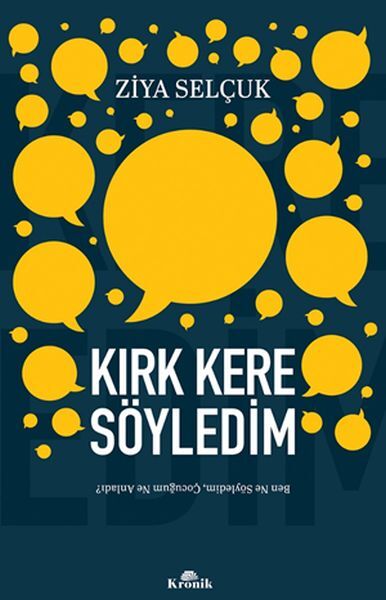 Kırk Kere Söyledim ZİYA SELÇUK