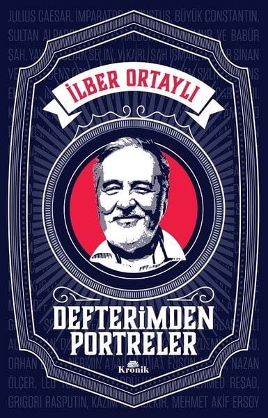 Defterimden Portreler İLBER ORTAYLI