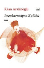 Reenkarnasyon Kulübü KAAN ARSLANOĞLU
