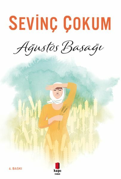 Ağustos Başağı SEVİNÇ ÇOKUM