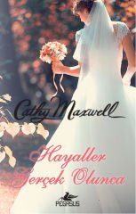 Hayaller Gerçek Olunca CATHY MAXWELL