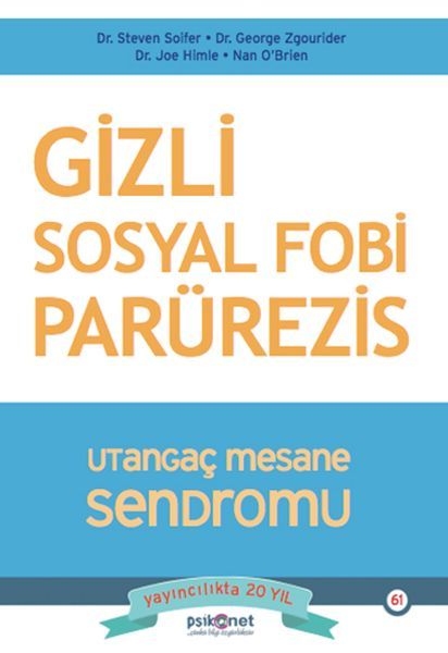 Gizli Sosyal Fobi STEVEN SOİFER, GEORGE ZGOURİDER, JOE HİMLE, NAN O'BRİEN