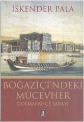 Boğaziçi'ndeki Mücevher Dolmabahçe Sarayı İSKENDER PALA