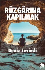 Rüzgarına Kapılmak DENİZ SEVİNÇLİ