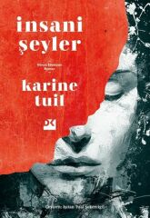 İnsani Şeyler KARİNE TUİL