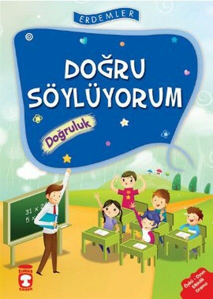 Doğru Söylüyorum Doğruluk - Erdemler 1 NECLA SAYDAM, NURAY TÜRKYILMAZ, RUKİYE KARAKÖSE, SAADET KOCAGÖZ UZUN, VAHİDE ULUSOY GÖKÇEK