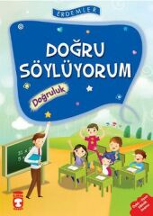 Doğru Söylüyorum Doğruluk - Erdemler 1 NECLA SAYDAM, NURAY TÜRKYILMAZ, RUKİYE KARAKÖSE, SAADET KOCAGÖZ UZUN, VAHİDE ULUSOY GÖKÇEK