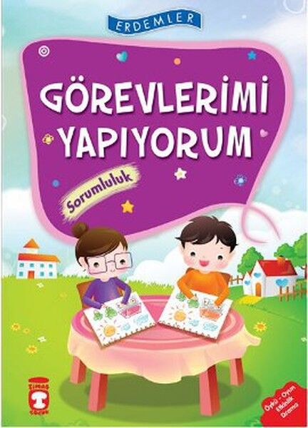 Görevlerimi Yapıyorum Sorumluluk - Erdemler 1 NECLA SAYDAM, NURAY TÜRKYILMAZ, RUKİYE KARAKÖSE, SAADET KOCAGÖZ UZUN, VAHİDE ULUSOY GÖKÇEK