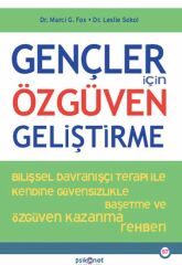Gençler İçin Özgüven Geliştirme MARCİ G. FOX, LESLİE SOKOL