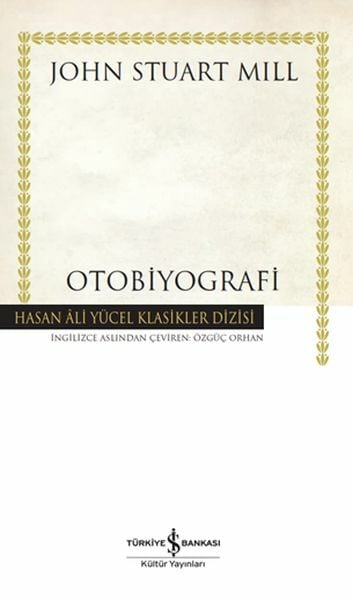 Otobiyografi - Ciltli JOHN STUART MILL