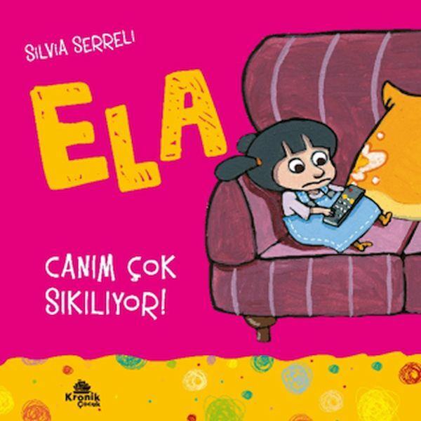 Ela 5 Canım Çok Sıkılıyor SİLVİA SERRELİ