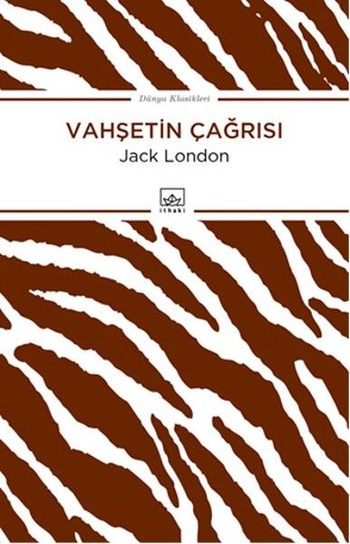 Vahşetin Çağrısı Dünya Klasikleri JACK LONDON