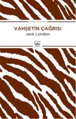 Vahşetin Çağrısı Dünya Klasikleri JACK LONDON