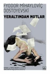 Yeraltından Notlar Dünya Klasikleri FYODOR MİHAYLOVİÇ DOSTOYEVSKİ