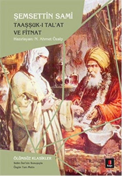 Taaşşuk ı Tal'at ve Fitnat ŞEMSEDDİN SAMİ