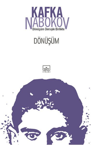 Dönüşüm Dönüşüm Dersiyle Birlikte FRANZ KAFKA