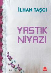 Yastık Niyazı İLHAN TAŞÇI