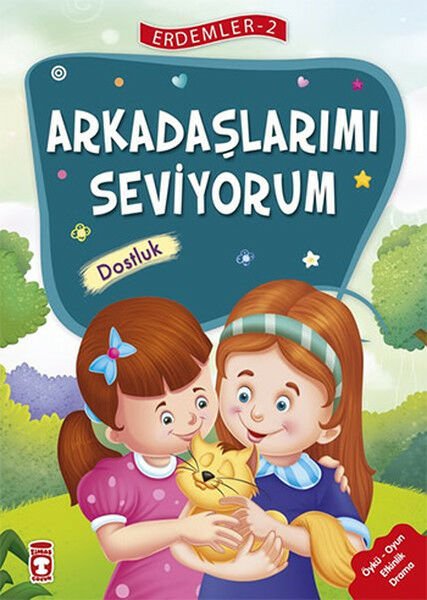 Arkadaşlarımı Seviyorum - Erdemler 2 MEHMET ZEKİ AYDIN, NECLA SAYDAM, NURAY TÜRKYILMAZ CATİC, RUKİYE KARAKÖSE, SAADET KOCAGÖZ UZUN, VAHİDE ULUSOY GÖKÇEK