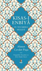Kısası Enbiya ve Tevarihi Hulefa Peygamber Kıssaları ve Dört Halife Devri AHMET CEVDET PAŞA