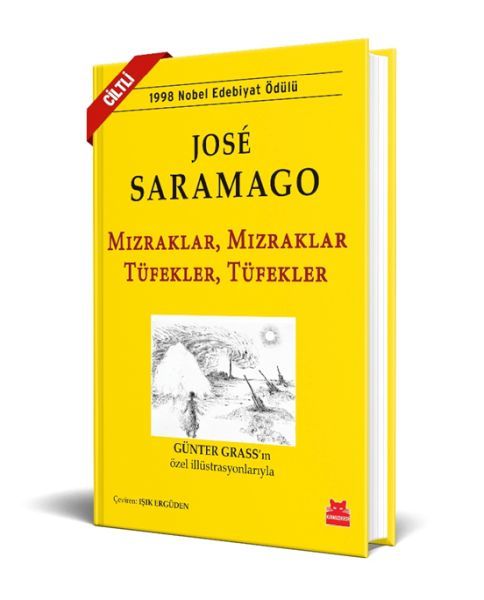 Mızraklar Mızraklar, Tüfekler Tüfekler Ciltli JOSÉ SARAMAGO