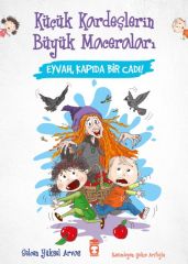 Eyvah Kapıda Bir Cadı - Küçük Kardeşlerin Büyük Maceraları SELCEN YÜKSEL ARVAS