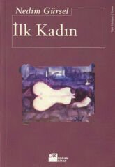 İlk Kadın NEDİM GÜRSEL