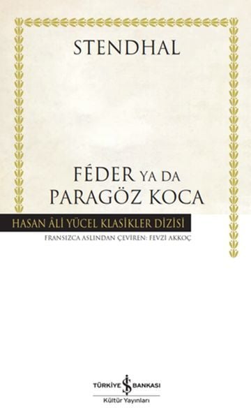 Feder Ya Da Paragöz Koca (Ciltli) STENDHAL