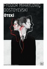 Öteki FYODOR MİHAYLOVİÇ DOSTOYEVSKİ
