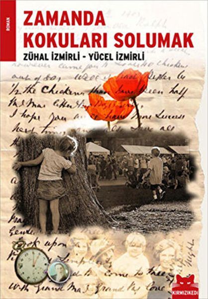 Zamanda Kokuları Solumak YÜCEL İZMİRLİ , ZÜHAL İZMİRLİ