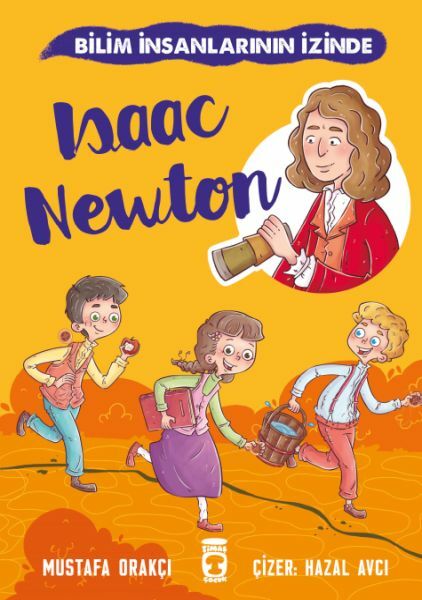 Isaac Newton - Bilim İnsanlarının İzinde MUSTAFA ORAKÇI