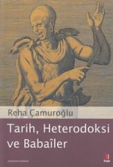 Tarih, Heterodoksi ve Babailer REHA ÇAMUROĞLU