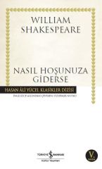 Nasıl Hoşunuza Giderse William Shakespeare WİLLİAM SHAKESPEARE