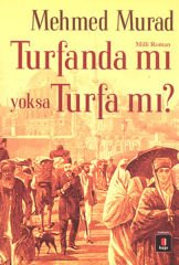 Turfanda mı yoksa Turfa mı MEHMED MURAD