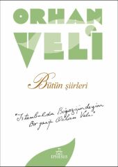 Orhan Veli Bütün Şiirleri Ciltsiz ORHAN VELİ KANIK