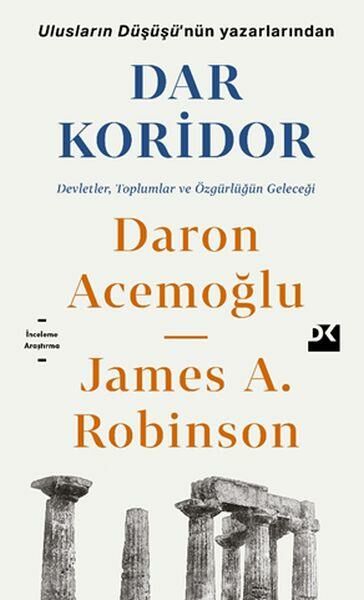 Dar Koridor Devletler, Toplumlar ve Özgürlüğün Geleceği DARON ACEMOĞLU