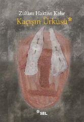 Kaçışın Ürküsü ZULÜM HAKTAN KALIR