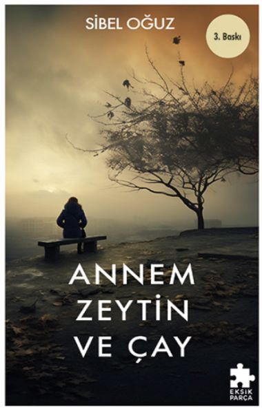 Annem Zeytin ve Çay SİBEL OĞUZ
