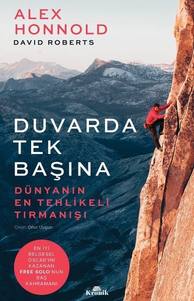 Duvarda Tek Başına Dünyanın En Tehlikeli Tırmanışı ALEX HONNOLD, DAVİD ROBERTS