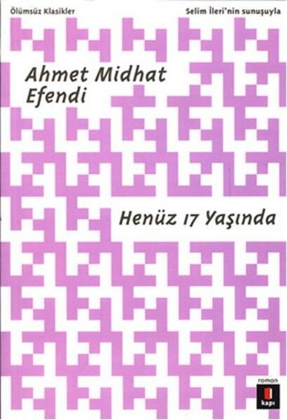 Henüz 17 Yaşında AHMET MİTHAT EFENDİ