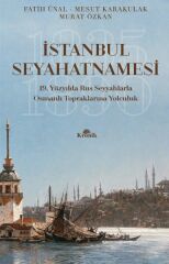 İstanbul Seyahatnamesi FATİH ÜNAL, MURAT ÖZKAN, MESUT KARAKULAK