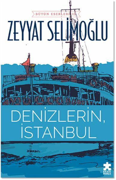 Denizlerin, İstanbul ZEYYAT SELİMOĞLU