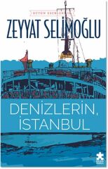 Denizlerin, İstanbul ZEYYAT SELİMOĞLU